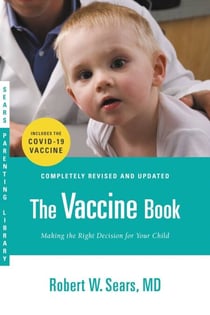 The Vaccine Book - Making the Right Decision for Your Child (Updated in 2023)