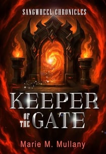 The Keeper of the Gate - Sangwheel Chronicles, #4