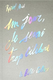 Un jour, je serai trop célèbre