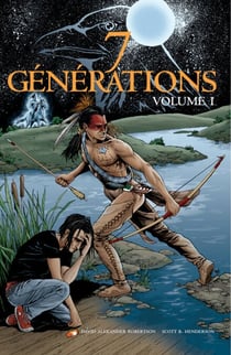 7 Générations Volume 1 - Bandes dessinées - autochtone