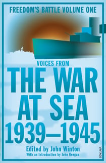 The War At Sea 1939-45 - Freedom’s Battle Volume 1