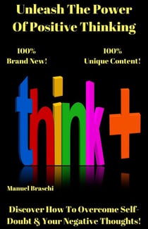 Unleash The Power Of Positive Thinking