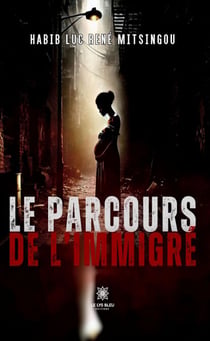 Le parcours de l’immigré