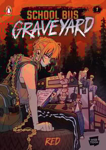 School Bus Graveyard, Volume 1 - The hit WEBTOON thriller - now a graphic novel!
