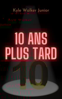 10 ans plus tard