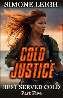 Cold Justice - Best Served Cold, #5