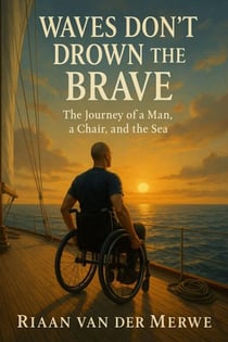 Waves Don’t Drown the Brave