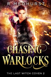 Chasing Warlocks - The Last Witch Coven, #2