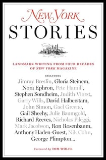 New York Stories - Landmark Writing from Four Decades of New York Magazine