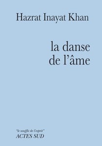 La Danse de l'âme - Gayan, Vadan, Nirtan