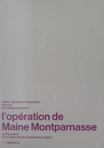 L'Opération de Maine-Montparnasse, préfiguration d'un «pôle» de développement urbain (1). L'Opération