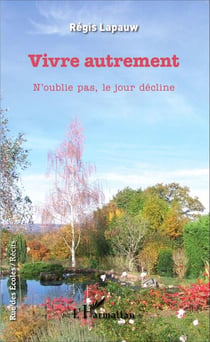 Vivre autrement - N'oublie pas, le jour décline