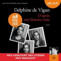 D'après une histoire vraie - Suivi d'un entretien entre Delphine de Vigan et Marianne Épin
