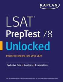 LSAT PrepTest 78 Unlocked - Exclusive Data + Analysis + Explanations