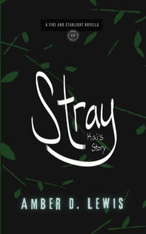 Stray: Kai's Story - Fire and Starlight Saga