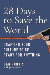 28 Days to Save the World - Crafting Your Culture to Be Ready for Anything