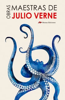 Obras Maestras de Julio Verne - 20.000 leguas de viaje submarino, Vuelta al mundo en 80 días y Viaje al centro de la Tierra