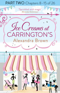 Ice Creams at Carrington’s: Part Two, Chapters 8–15 of 26