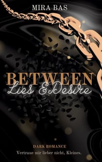 Lies and Desire - Vertraue mir lieber nicht, Kleines.