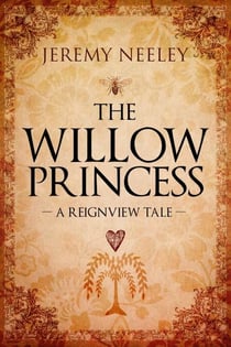 The Willow Princess: A Reignview Tale