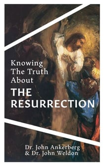 Knowing the Truth About the Resurrection - Knowing the Truth About, #2