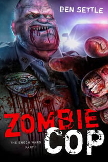Zombie Cop - The Enoch Wars, Book 1 - The Enoch Wars, #3