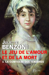 Le jeu de l'amour et de la mort T03 La comtesse des ténèbres - La comtesse des ténèbres