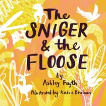 The Sniger and the Floose