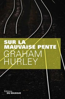 Sur la mauvaise pente
