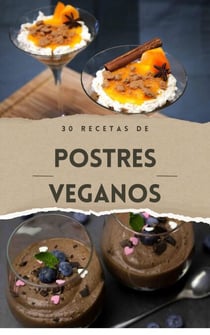 Cocina vegana - 30 Recetas de postres venganos - Recetas Veganas - Cocina vegana, #1