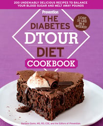 The Diabetes DTOUR Diet Cookbook - 200 Undeniably Delicious Recipes to Balance Your Blood Sugar and Melt Away Pounds