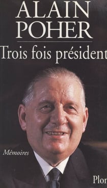 Trois fois président - Mémoires
