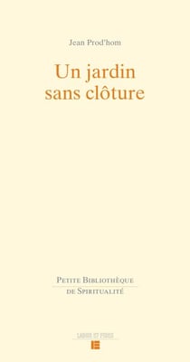 Un jardin sans clôture - John Nelson Darby et Alexis Muston