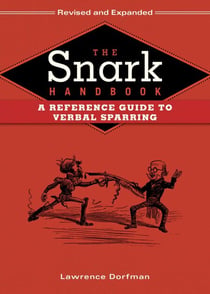 The Snark Handbook - A Reference Guide to Verbal Sparring