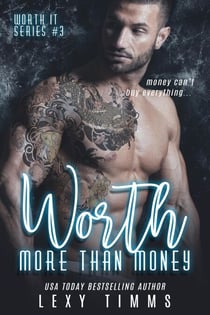Worth More Than Money - Worth It Series, #3