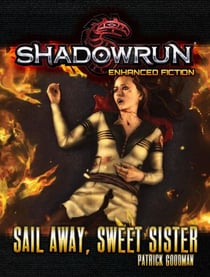 Shadowrun: Sail Away, Sweet Sister - Shadowrun Novella, #5