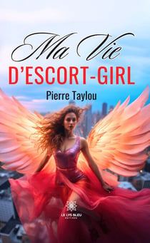 Ma vie d’escort-girl