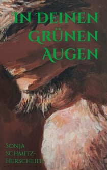 In Deinen Grünen Augen - Historische Fantasy Romance voller Spannung und Sehnsucht