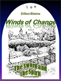 Winds of Change - The Sword and the Spirit Adventures, #4