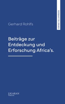 Beiträge zur Entdeckung und Erforschung Africa's.