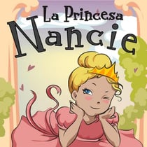 La Princesa Nancie - Libros para ninos en español [Children's Books in Spanish)