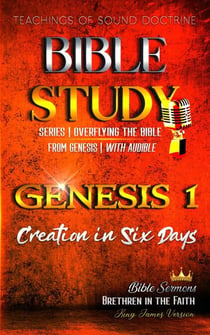 Bible Study: Genesis 1. Creation in Six Days - Overflying The Bible