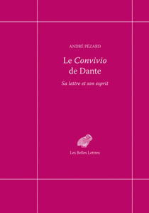 Le Convivio de Dante - Sa lettre et son esprit