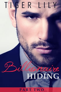 Billionaire Hiding #2 - Billionaire Hiding, #2