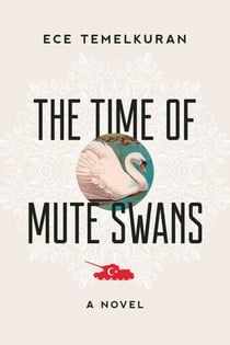 The Time of Mute Swans - A Novel