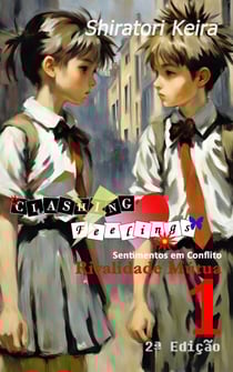 Clashing Feelings Volume 1: Rivalidade Mútua - Clashing Feelings (PT) - Sentimentos em Conflito, #1
