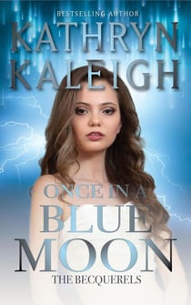 Once in a Blue Moon - The Becquerels, #3