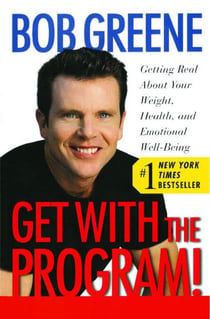 Get With the Program! - Getting Real About Your Weight, Health, and Emotional Well-Being