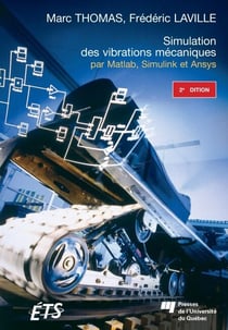 Simulation des vibrations mécaniques, 2e édition - par Matlab, Simulink et Ansys