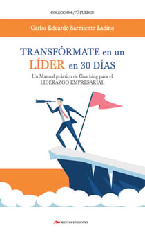 Transfórmate en un líder en 30 días - Coaching para el liderazgo empresarial